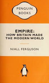 Empire : how Britain made the modern world